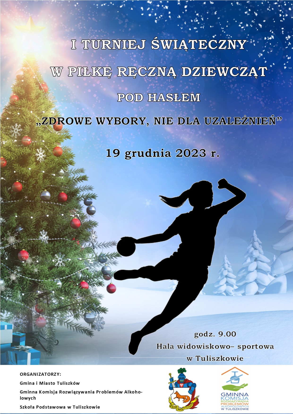 Pierwszy Turniej Świąteczny w piłkę ręczną dziewcząt pod hasłem "Zdrowe wybory, nie dla uzależnień".