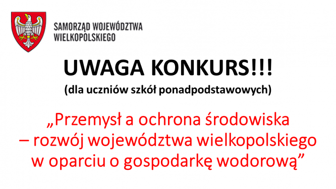 Samorząd Województwa Wielkopolskiego organizauje konkurs pn. "Przemysł a ochrona środowiska- rozwój województwa wielkopolskiego w oparciu o gospodarkę wodorową".