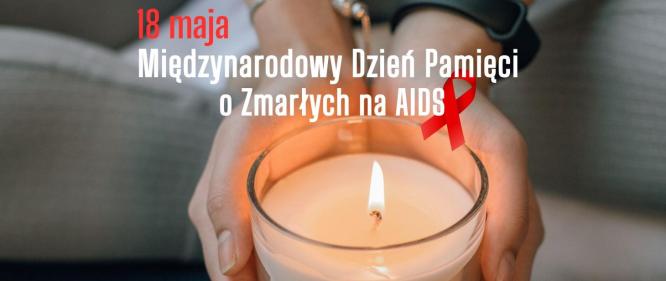 Międzynarodowy Dzień Pamięci o Zmarłych na AIDS