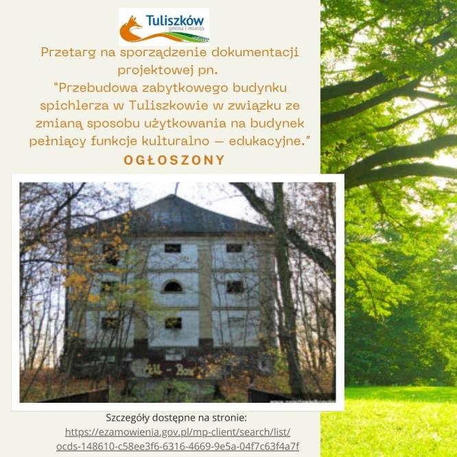 Postępowanie na sporządzenie dokumentacji na przebudowę zabytkowego spichlerza w Tuliszkowie ogłoszone.