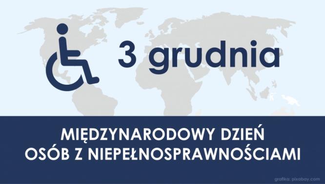 Międzynarodowy Dzień Osób z Niepełnosprawnościami.
