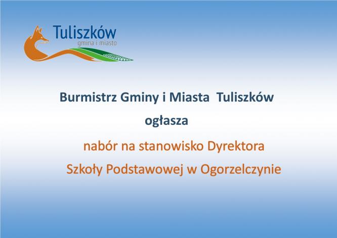 Ogłoszenie o naborze na stanowisko dyrektora Szkoły Podstawowej w Ogorzelczynie.