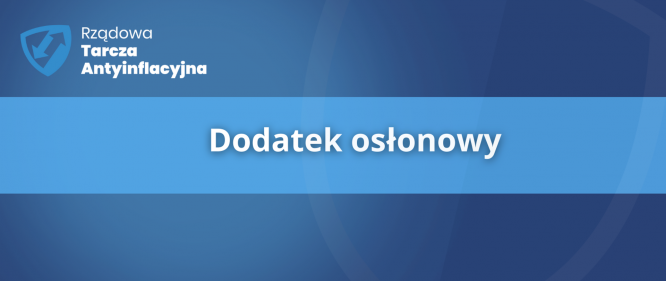 Dodatek osłonowy - nowe świadczenie.